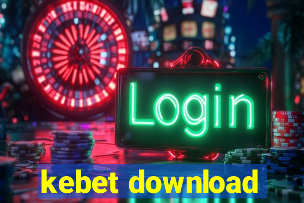 kebet download